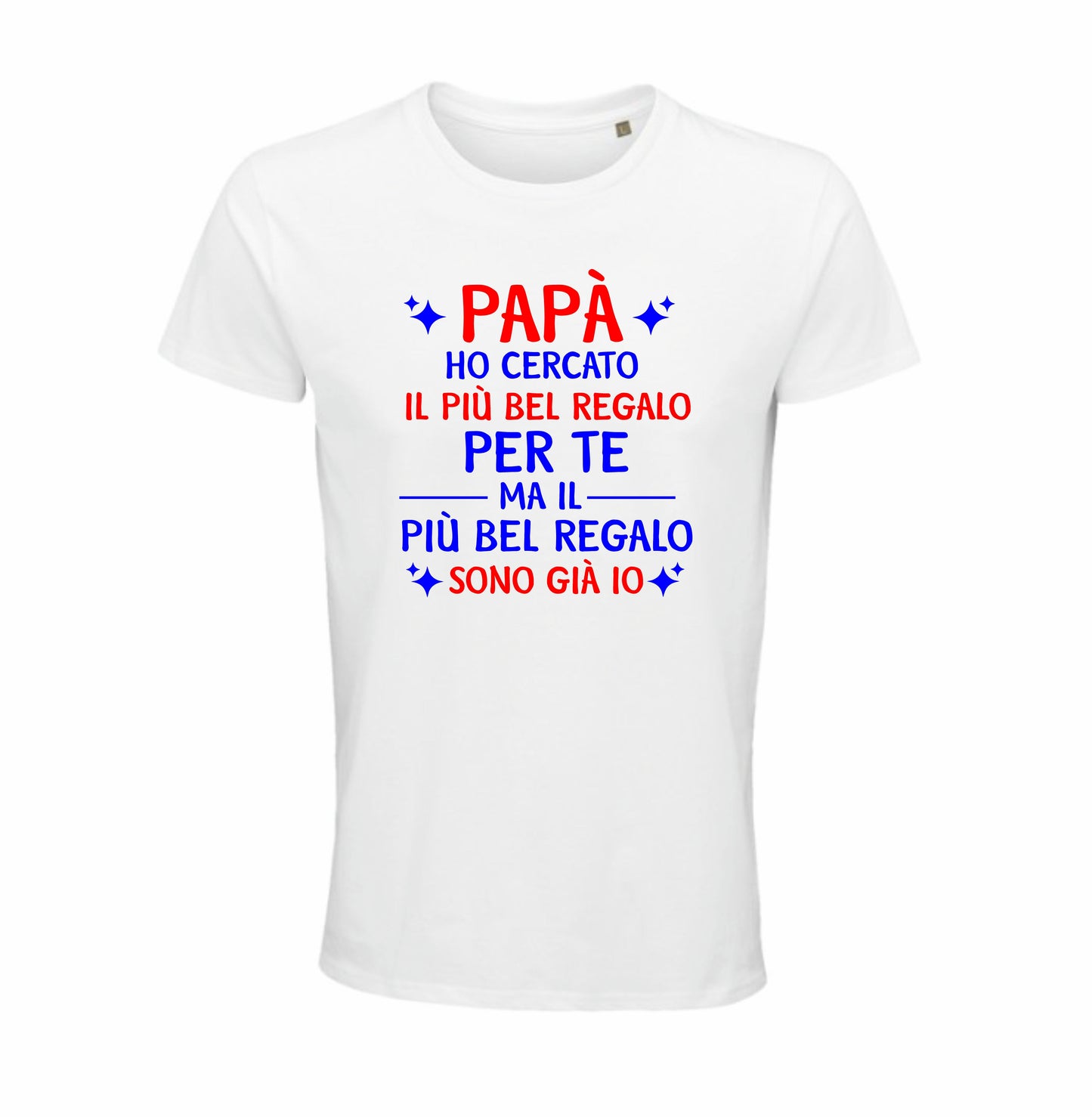 Maglietta "Papà, ho cercato il più bel regalo per te… ma il più bel regalo sono già io"