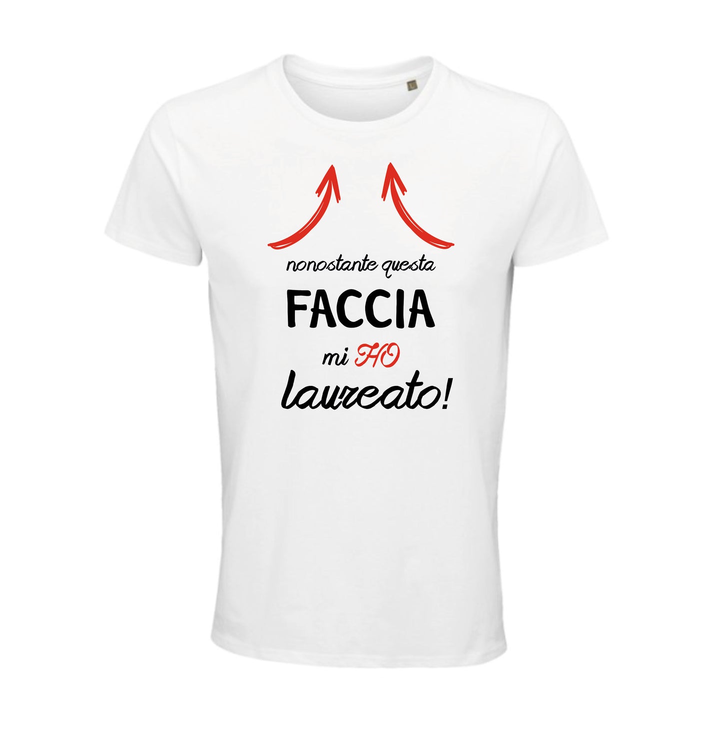 Maglia Nonostante questa faccia mi ho laureato