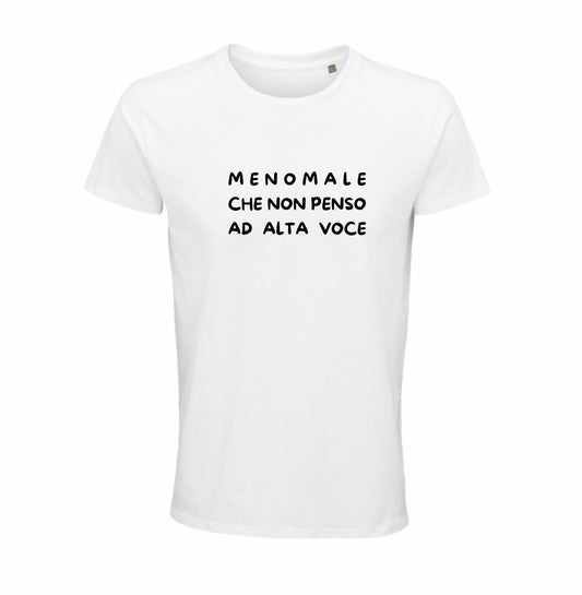 Maglietta “Menomale che non penso ad alta voce”