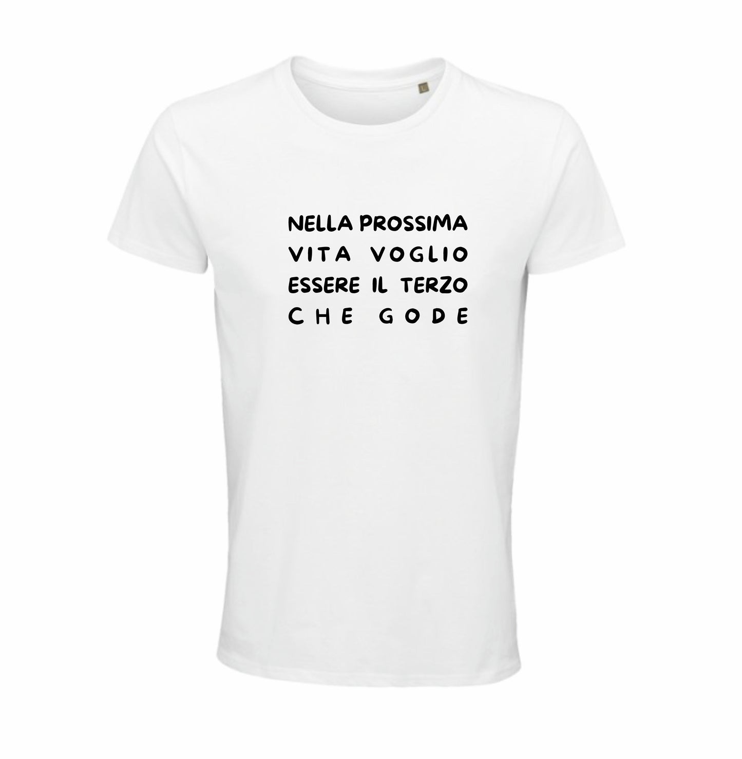 Maglietta “Nella prossima vita voglio essere il terzo che gode”