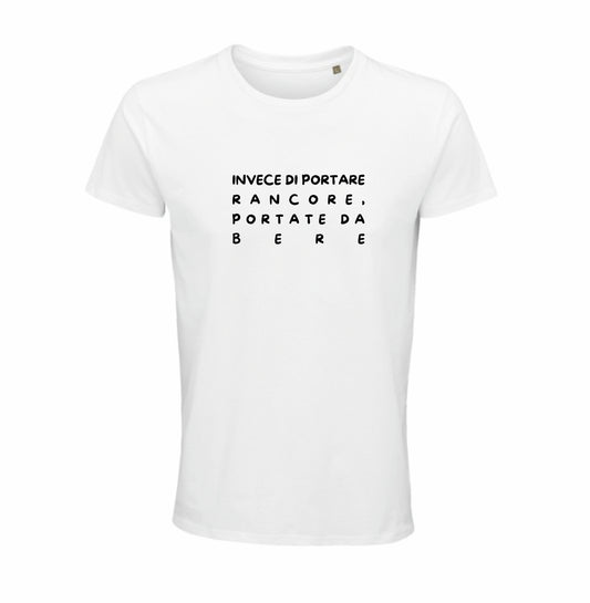 Maglietta “Invece di portare rancore, portate da bere”