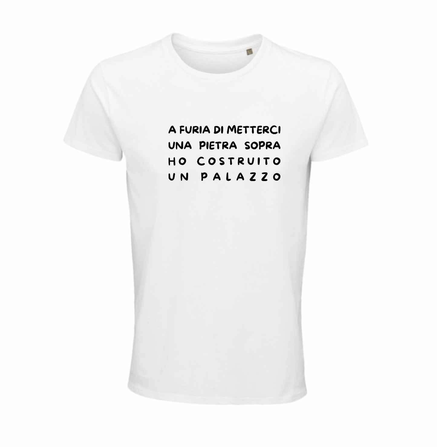 Maglietta “A furia di metterci una pietra sopra ho costruito un palazzo”