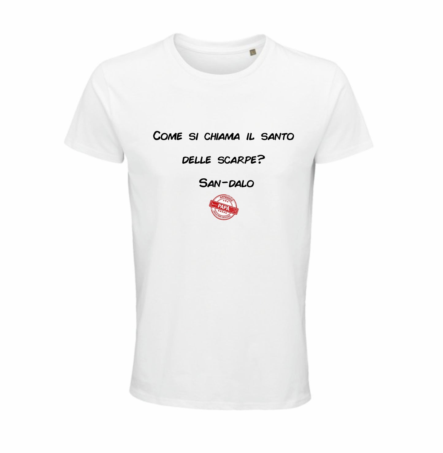 Maglietta "Come si chiama il santo delle scarpe? San-dalo"