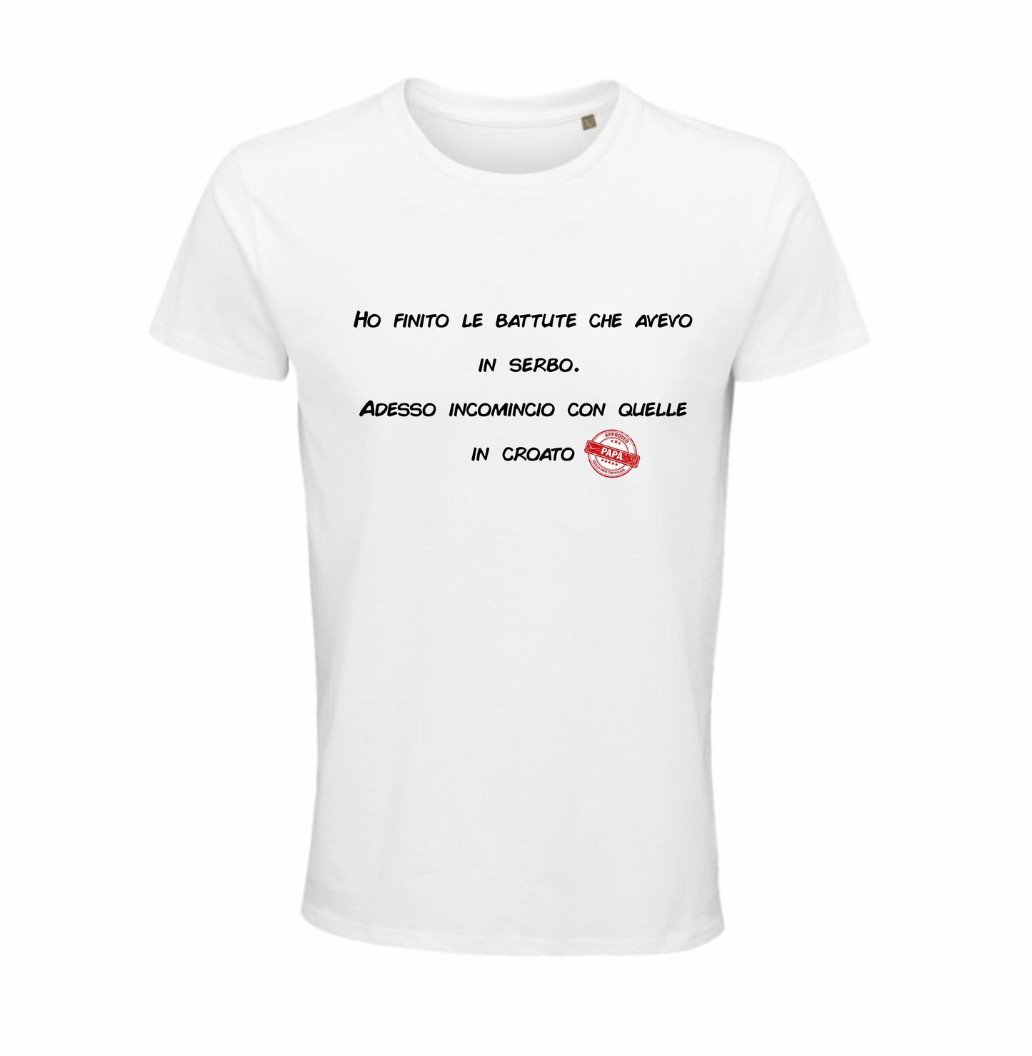 Maglietta "Ho finito le battute che avevo  in serbo"