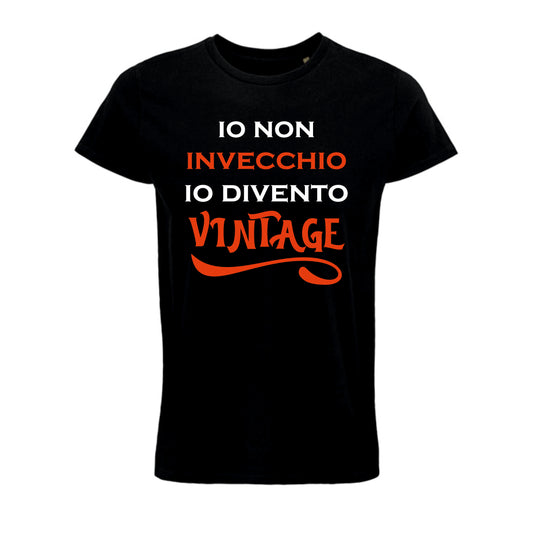 Maglietta io non invecchio io divento Vintage