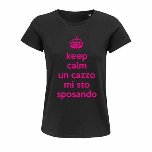 Maglietta addio al nubilato keep calm un cazzo