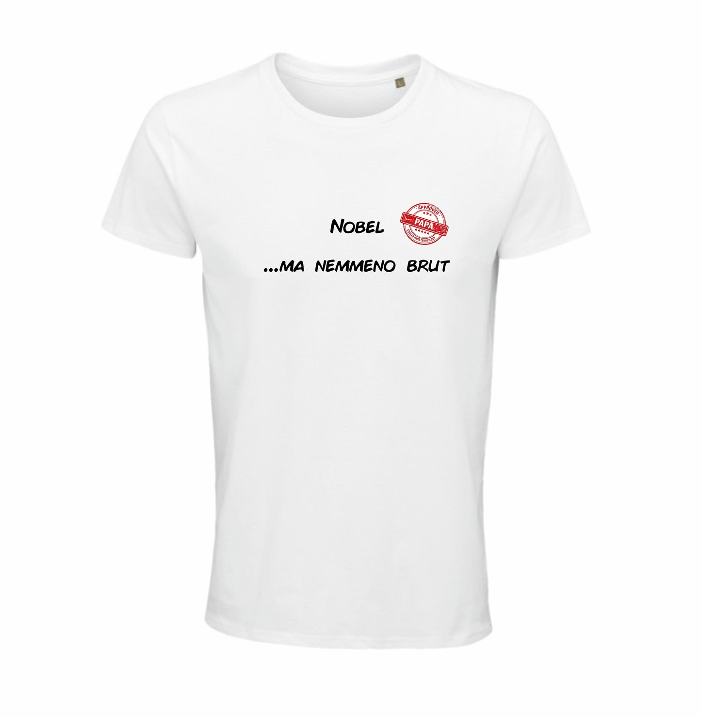 Maglietta "Nobel... ma nemmeno brut."