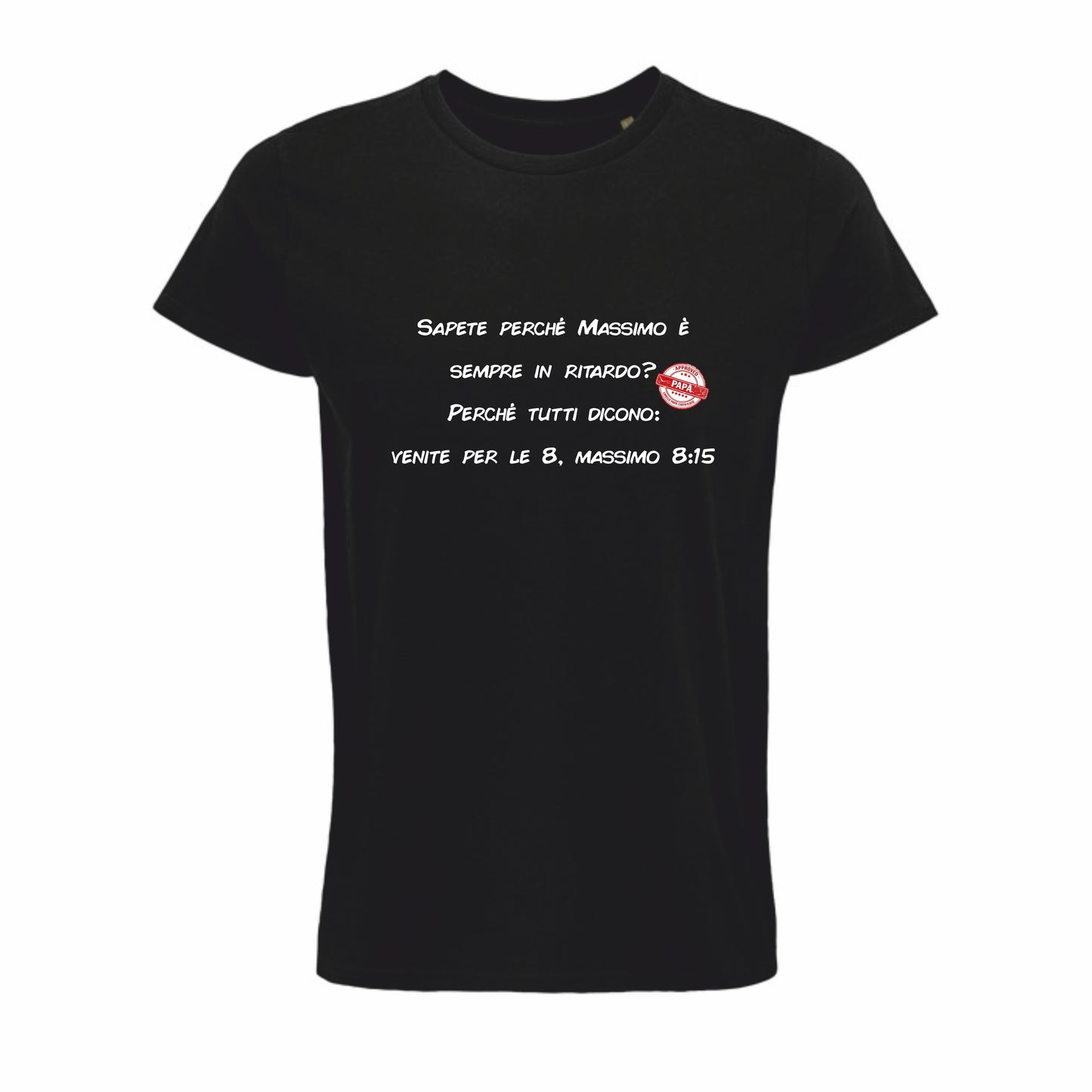 Maglietta "Sapete perché Massimo è sempre in ritardo?"