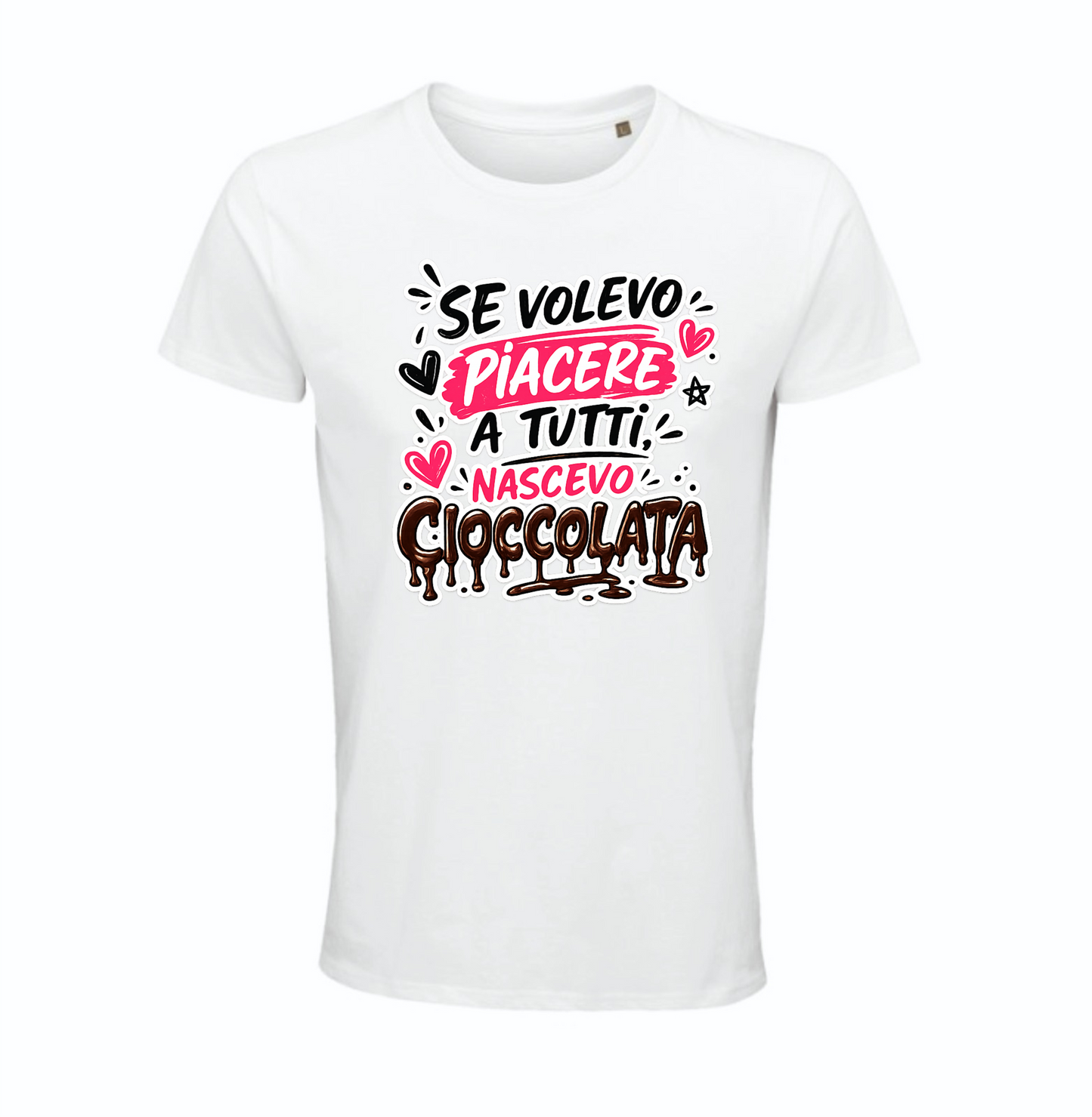 Maglietta "Se volevo piacere a tutti nascevo cioccolata"