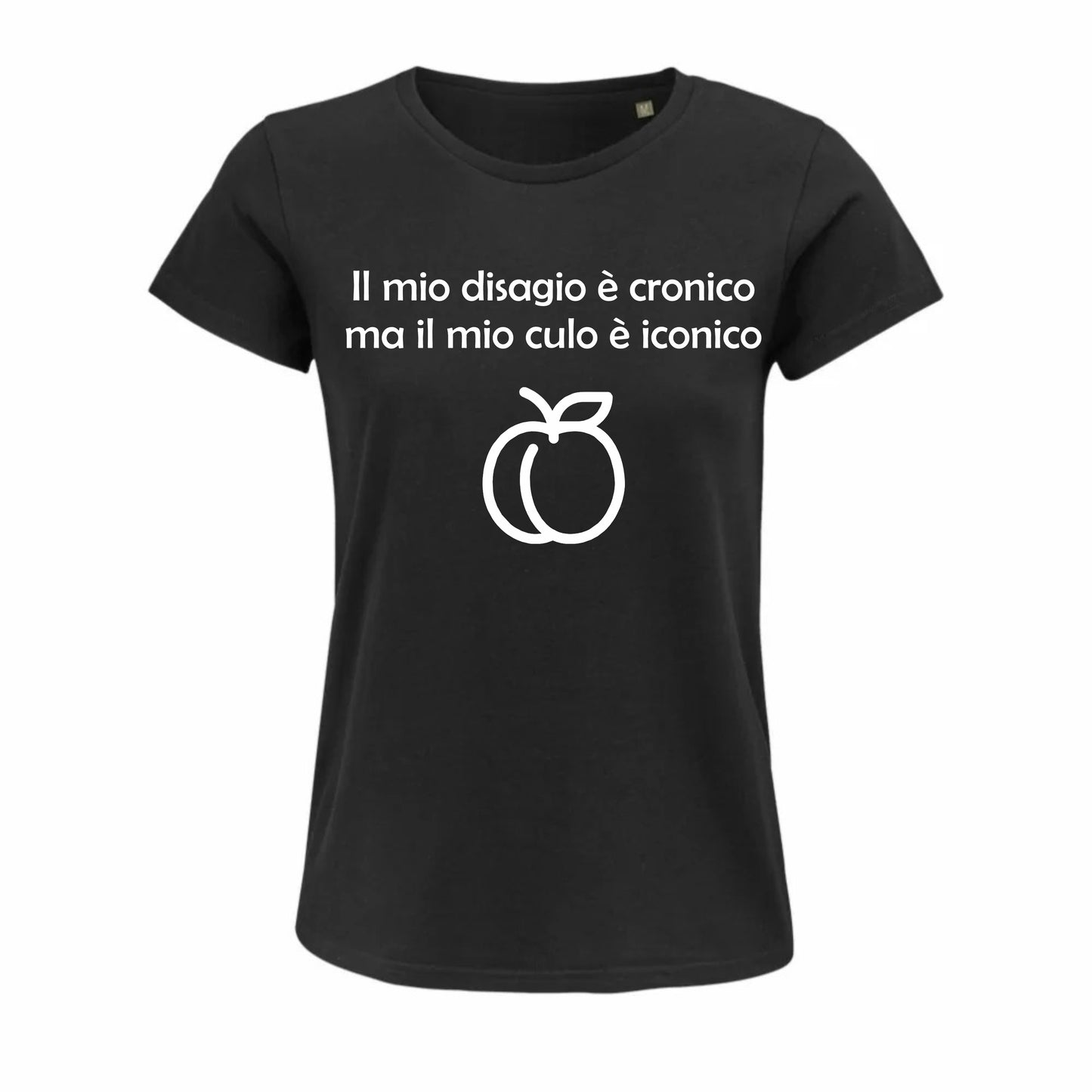 Maglietta "Il mio disagio è cronico, ma il mio culo è iconico"