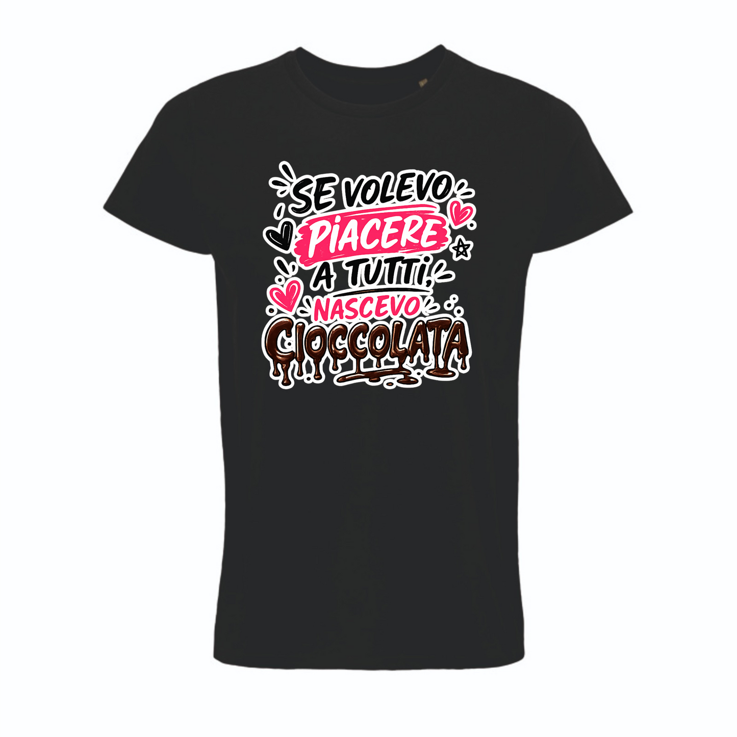 Maglietta "Se volevo piacere a tutti nascevo cioccolata"